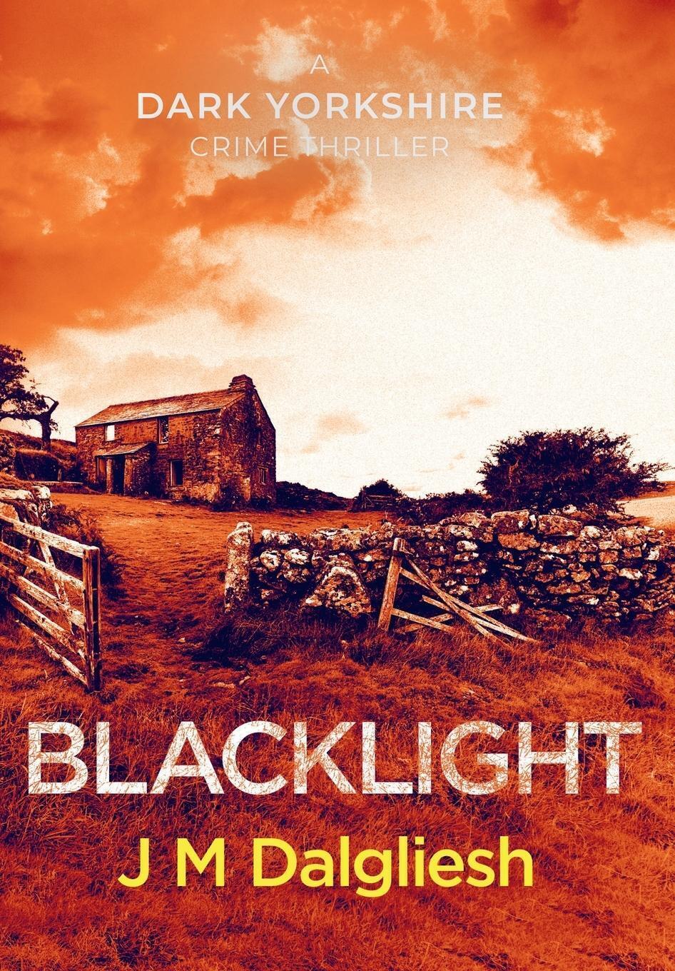Thumbnail - J M Dalgliesh | Blacklight | Buch | Englisch (2020) | Dark Yorkshire