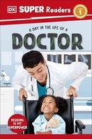 Dk - Super Readers Level 1 A Day In The Life Of A Doctor - Paperback - G245Z