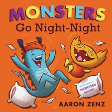 Monsters Go Night-Night - Paperback By Zenz, Aaron - GOOD