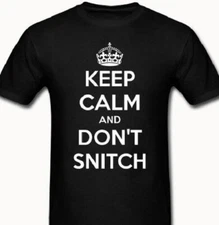 Keep Calm and Don't Snitch T shirt Tee Anti cop Authority protest anarchy 1312