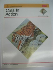 New Walter Foster How To Draw  Paint Cats in Action 70 By Walter J.Wilwerding