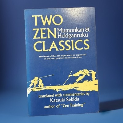 Two Zen Classics: Mumonkan and Hekiganroku, First Edition 1977 TPB
