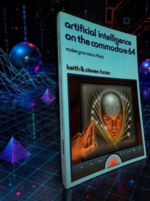 ARTIFICIAL INTELLIGENCE ON THE COMMODORE 64 1984 1ST EDITION KEITH STEVEN BRAIN