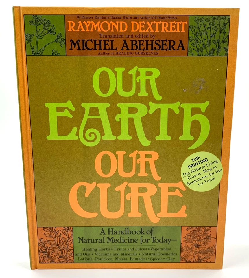 Our Earth Our Cure - by Raymond Dextreit - 10th Printing - Vintage HC 1979 - Image 2 of 4