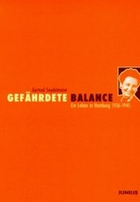 Gefährdete Balance. Ein Leben in Hamburg 1936-1945  von ... | Buch | Zustand gut