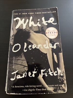 White Oleander : A Novel by Janet Fitch (2000, Trade Paperback, Movie Tie-In)