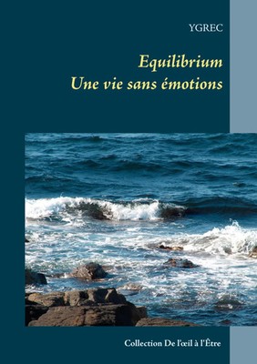 Equilibrium | Une vie sans émotions | Ygrec | Taschenbuch | 80 S. | Französisch