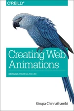 Creating Web Animations: Bringing Your UIs to Life - Paperback - VERY GOOD