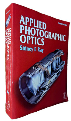 Applied Photographic Optics by Sidney Ray (3rd Revised Edition) Paperback Focal