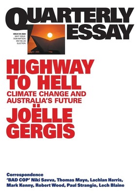 Highway to Hell Climate Change and Australia's Future; Quarterly Essay 94 Gergis