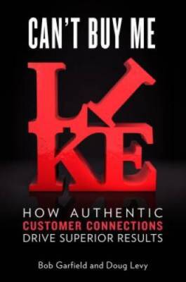 Cant Buy Me Like: How Authentic Customer Connections Drive Superior  - GOOD