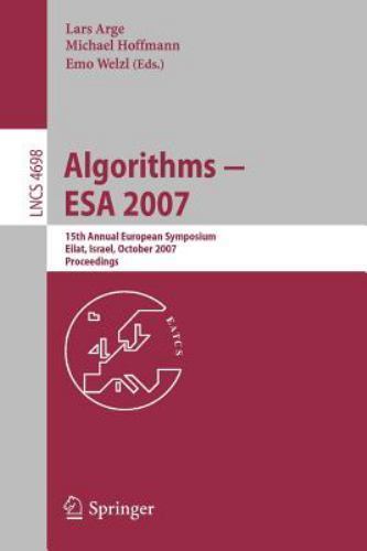 Lecture Notes in Computer Science Ser.: Algorithms - ESA 2007 : 15th ...