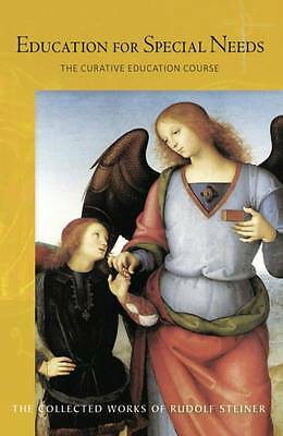Education for Special Needs: The Curative Education Course by Rudolf Steiner...