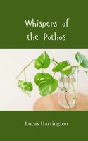 Whispers Of The Pothos | Lucas Harrington | Taschenbuch | Englisch | 2025