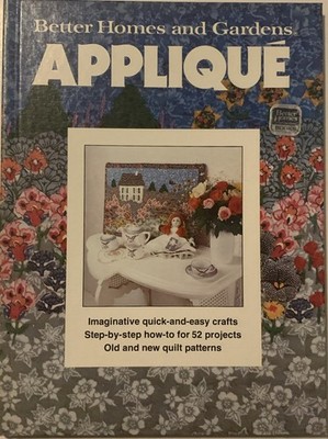 Better Homes Gardens Applique 1978 Quilting Techniques Step by Step w Patterns