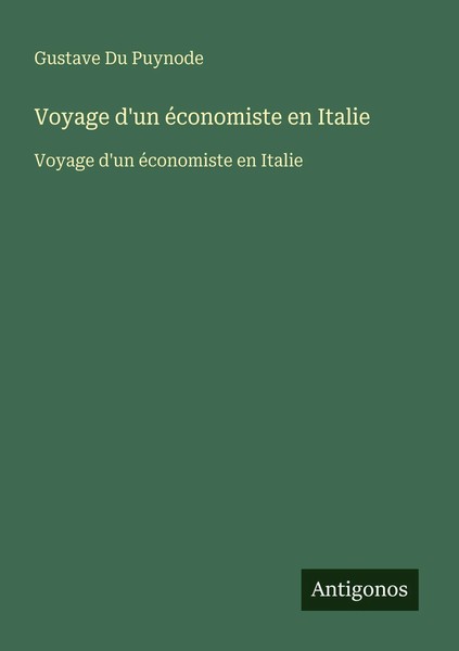 Voyage D'un éConomiste En Italie Voyage D'un éConomiste En Italie Puynode Buch-image