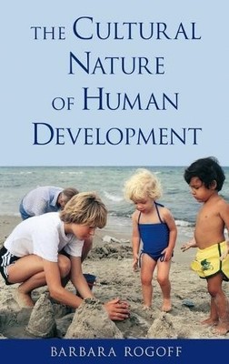 Barbara Rogoff The Cultural Nature of Human Development (Gebundene Ausgabe)