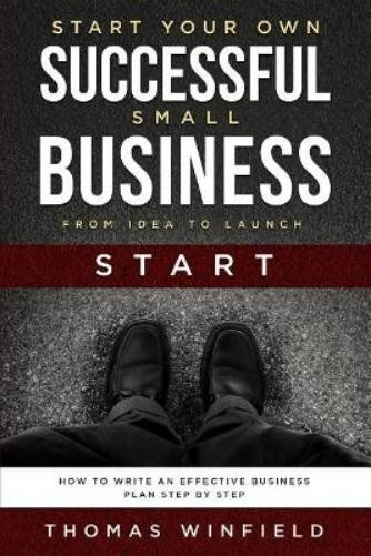 Thomas Winfield Start Your Own Successful Small Business (Paperback) (UK IMPORT)
