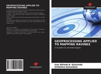 Isau Alfredo B. Quissindo (U. A.) | Geoprocessing Applied To Mapping Ravines