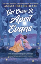 Image of Get Over It, April Evans by Ashley Herring Blake Paperback