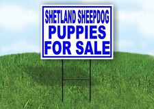 Shetland Sheepdog PUPPIES FOR SALE BLUE Yard Sign Road with Stand LAWN SIGN