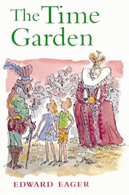 The Time Garden By Edward Eager, N. M. Bodecker