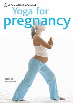 Yoga for Pregnancy (Pyramid Paperba..., Widdowson, Rosa