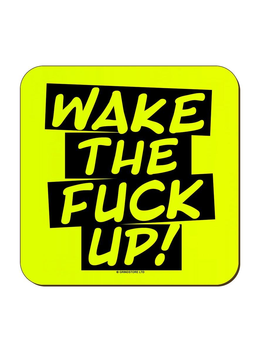 Wake The F*ck Up Yellow Neon Coaster