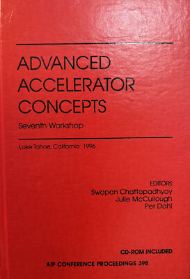 7th Workshop on Advanced Accelerator Concepts (AIP Conference Pr) CA 1996