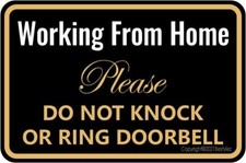 Working from Home Sign - Do Not Knock or Ring Doorbell - Work From Home Must Hav