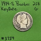1914 S Barber / Liberty Head Quarter Good 90% Silver 25c Coin Key Date!