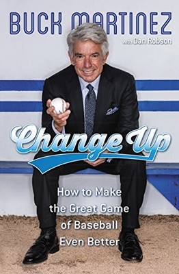 Change Up: How to Make the Great Game o..., Robson, Dan