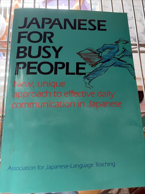 Japanese for Busy People I : Survival Level by Teaching Staff Association for...