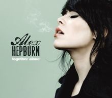Together Alone von Hepburn,Alex | CD | Zustand sehr gut