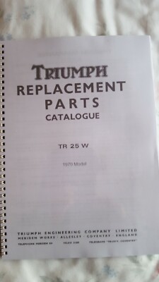 TRIUMPH TR 25 W 1970 MODEL REPLACEMENT PARTS CATALOGUE  PAGES UK POSTAGE PAID