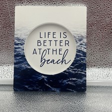 Life is Better at the Beach Wooden Box Stand Alone Sign - 6.5" x .75" x 5.5"