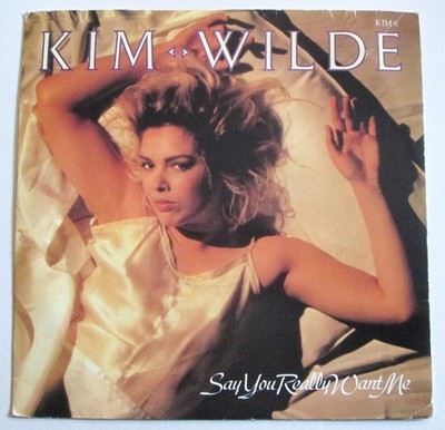 Kim Wilde - 7'' UK 45 - Say You Really Want Me - 1987 - MCA - KIM 6 - VG+/VG+