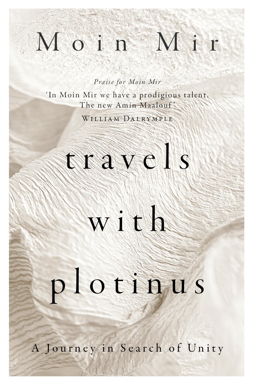 Travels With Plotinus : A Journey In Search Of Unity Moin Mir - Image 4
