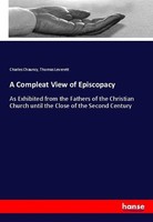 A Compleat View Of Episcopacy Charles Chauncy