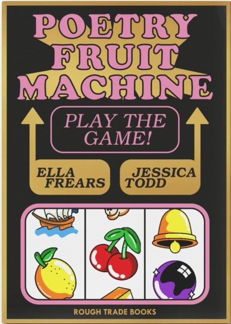 Poetry Fruit Machine by Ella Frears, Jessica Todd 9781914236600 NEW - Image 5