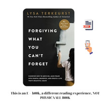 Forgiving What You Cant Forget: Discover How ...