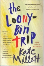 Loony Bin Trip - Paperback By Millett, Kate - GOOD