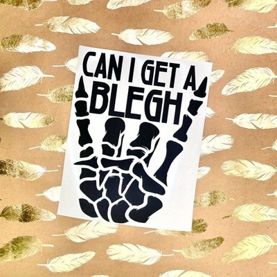 Can I Get a Blegh Rocker Hand Vinyl Decal Sticker for Car Truck Cup Bottle