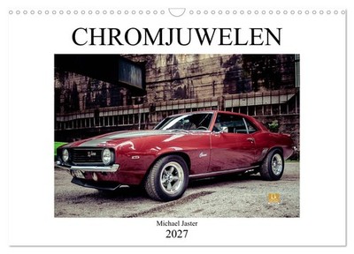 Chromjuwelen von Michael Jaster (Wandkalender 2027 DIN A3 quer), CALVENDO Monats