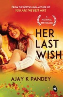 Ajay K Pandey | Her Last Wish | Taschenbuch | Englisch (2017)