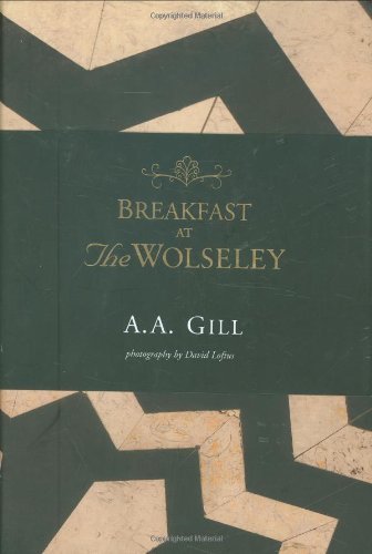 Breakfast at The Wolseley-A. A. Gill