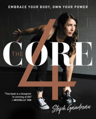 The Core 4: Embrace Your Body, Own Your Power by  in New