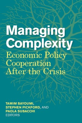 Managing Complexity: Economic Policy Cooperation After the Crisis Paperback