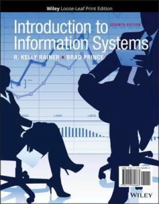 Introduction to Information Systems - Loose Leaf By R. Kelly Rainer - GOOD