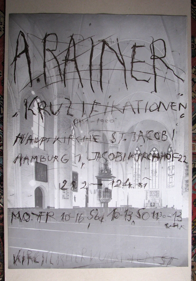 ARNULF RAINER . PLAKAT , " KRUZIFIKATIONEN " 1951 - 1980 . HAMBURG ST. JACOBI - Bild 1 von 1